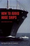 How to Avoid Huge Ships by John W. Trimmer